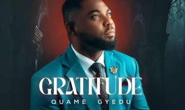 A Reflection on God’s Goodness Led Quame Gyedu To His Latest Song “Gratitude”